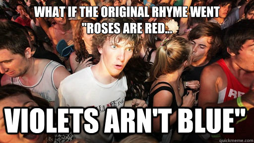 what if the original rhyme went 
