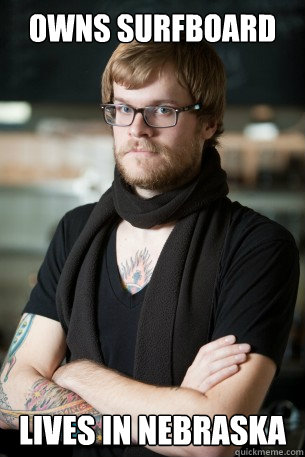 owns surfboard lives in nebraska  Hipster Barista