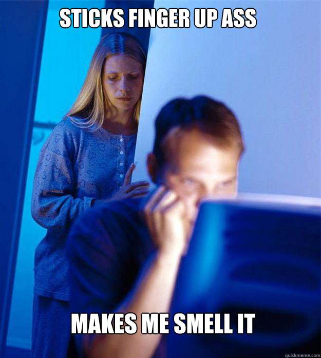 sticks finger up ass makes me smell it Caption 3 goes here  Redditors Wife
