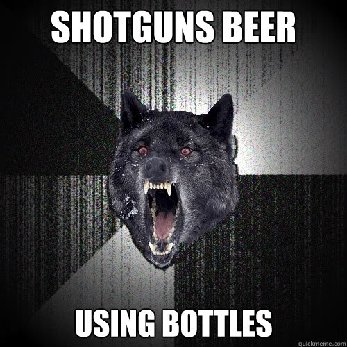 shotguns beer using bottles - shotguns beer using bottles  insanitywolf