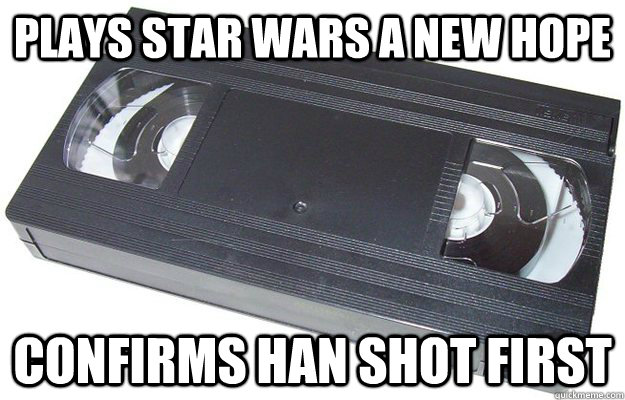 Plays Star Wars A New Hope Confirms Han shot first  