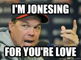 I'm Jonesing for you're love  Chipper Jones