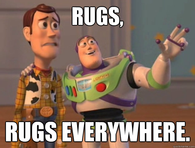 Rugs, Rugs everywhere.  Buzz Lightyear