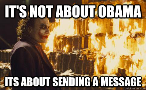 It's not about obama its about sending a message  