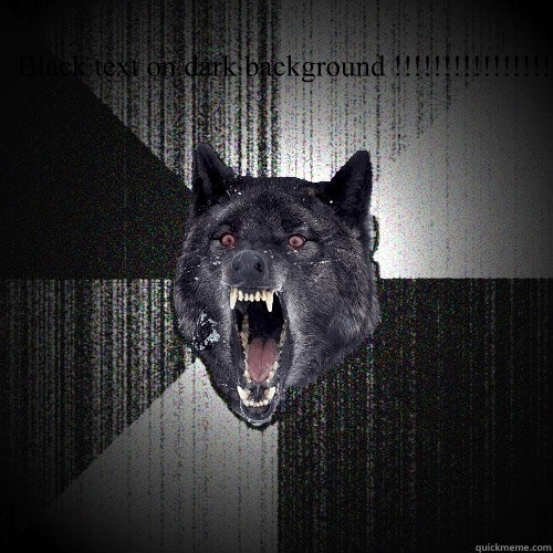 Black text on dark background !!!!!!!!!!!!!!!!   Insanity Wolf