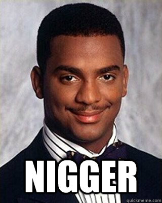  Nigger -  Nigger  Non-sequitur Carlton