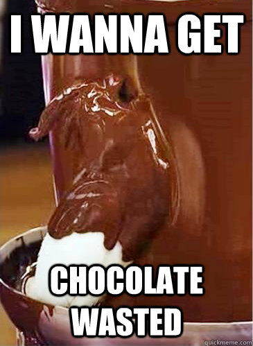 I wanna get Chocolate WAsted - I wanna get Chocolate WAsted  Misc