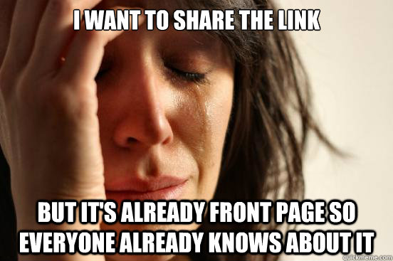 I want to share the link but it's already front page so everyone already knows about it  First World Problems
