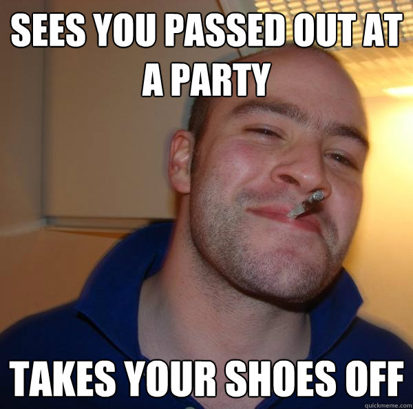 Sees you passed out at a party takes your shoes off - Sees you passed out at a party takes your shoes off  Misc