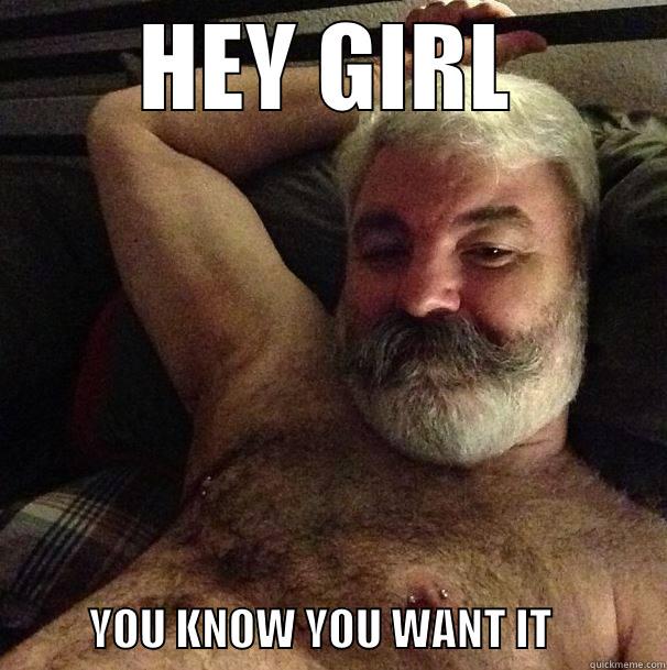 oLD PERVY SANTA CLAUS - HEY GIRL            YOU KNOW YOU WANT IT             Misc