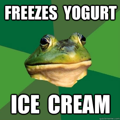 freezes  yogurt  ice  cream   Foul Bachelor Frog