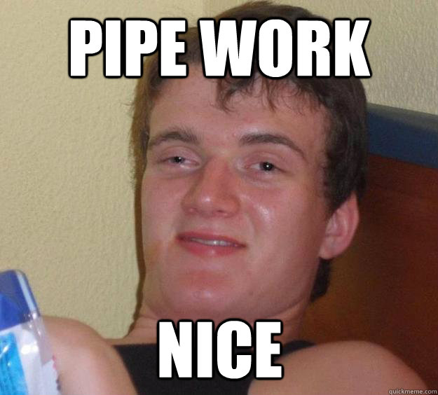 Pipe work Nice - Pipe work Nice  10 Guy