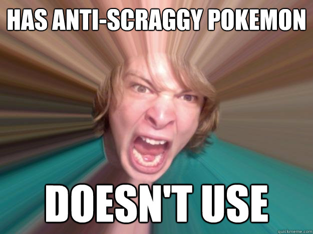 Has anti-scraggy pokemon doesn't use   