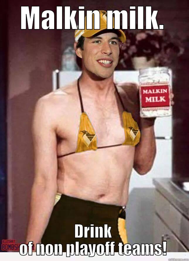 MALKIN MILK. DRINK OF NON PLAYOFF TEAMS! Misc