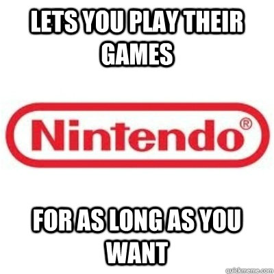 Lets you play their games For as long as you want - Lets you play their games For as long as you want  GOOD GUY NINTENDO