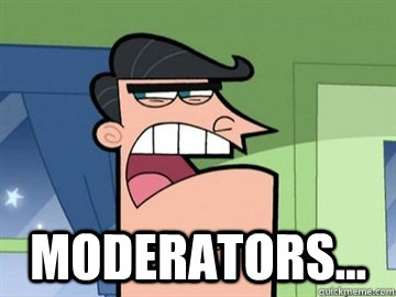  Moderators...  -  Moderators...   Dinkleberg