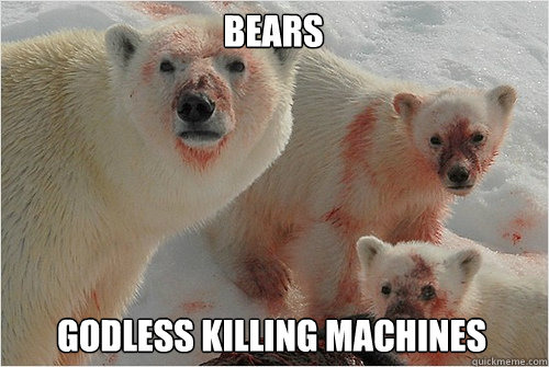 Bears Godless Killing Machines  