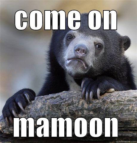 COME ON MAMOON Confession Bear