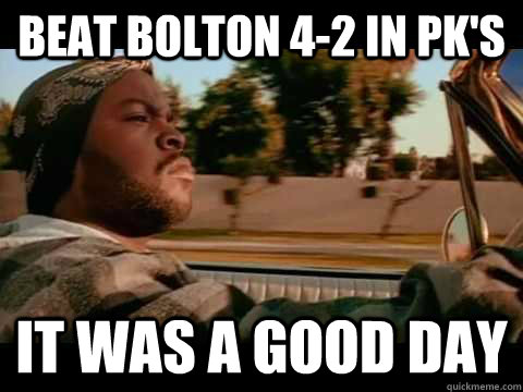 Beat Bolton 4-2 in Pk's IT WAS A GOOD DAY  ice cube good day