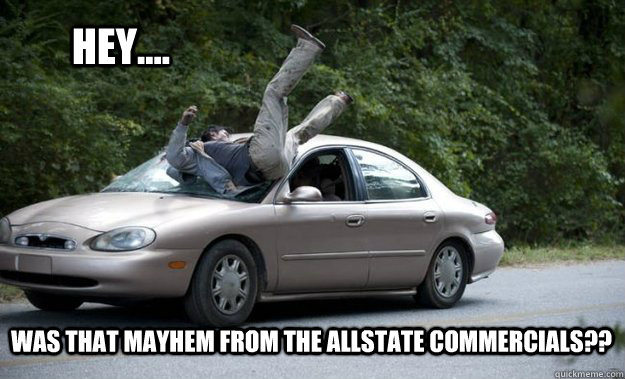 Hey.... Was that Mayhem from the Allstate commercials?? - Hey.... Was that Mayhem from the Allstate commercials??  The Walking Dead, Mayhem