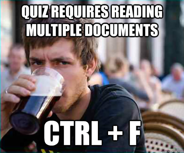 Quiz requires reading multiple documents Ctrl + F  College Senior