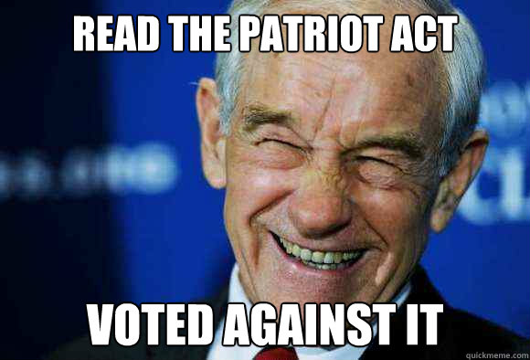 read the patriot act voted against it - read the patriot act voted against it  Good Guy Ron Paul
