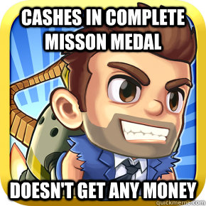 Cashes in Complete Misson Medal Doesn't Get any money  
