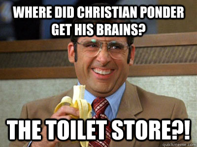 Where did Christian Ponder get his brains? The Toilet Store?!  Toilet store meme