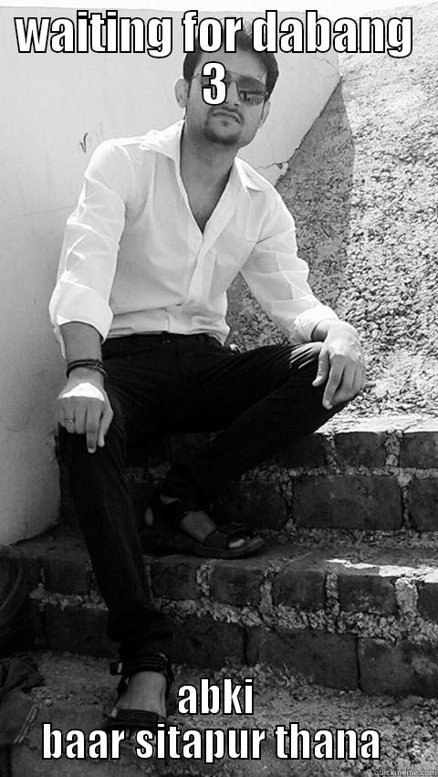 WAITING FOR DABANG 3 ABKI BAAR SITAPUR THANA  Misc