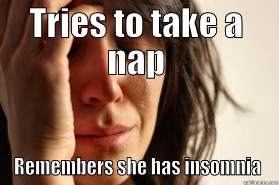 Blonde Root Moment - TRIES TO TAKE A NAP REMEMBERS SHE HAS INSOMNIA First World Problems