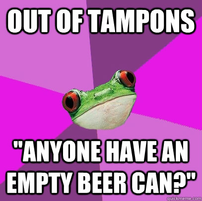 Out of Tampons 