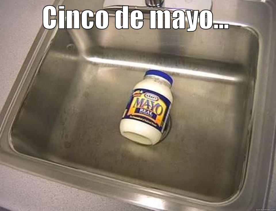 CINCO DE MAYO...  Misc