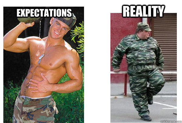 expectations REALITY - expectations REALITY  army