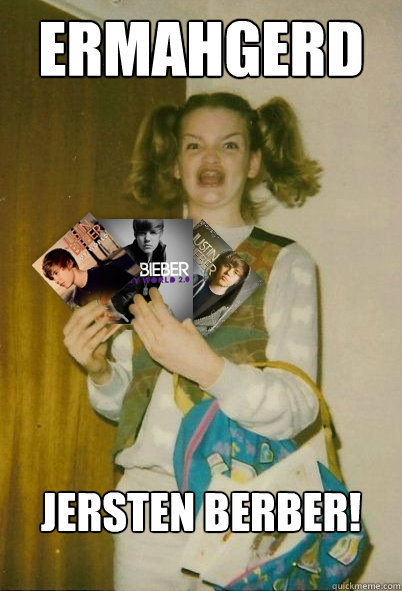 ERMAHGERD Jersten Berber!  