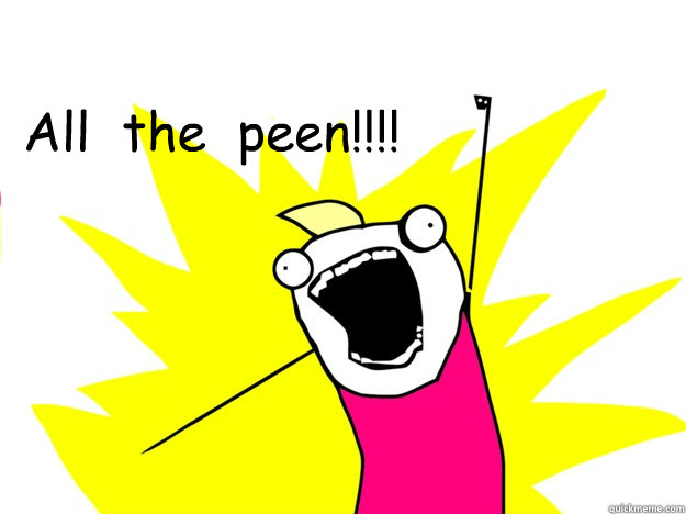 All  the  peen!!!! - All  the  peen!!!!  roommate award