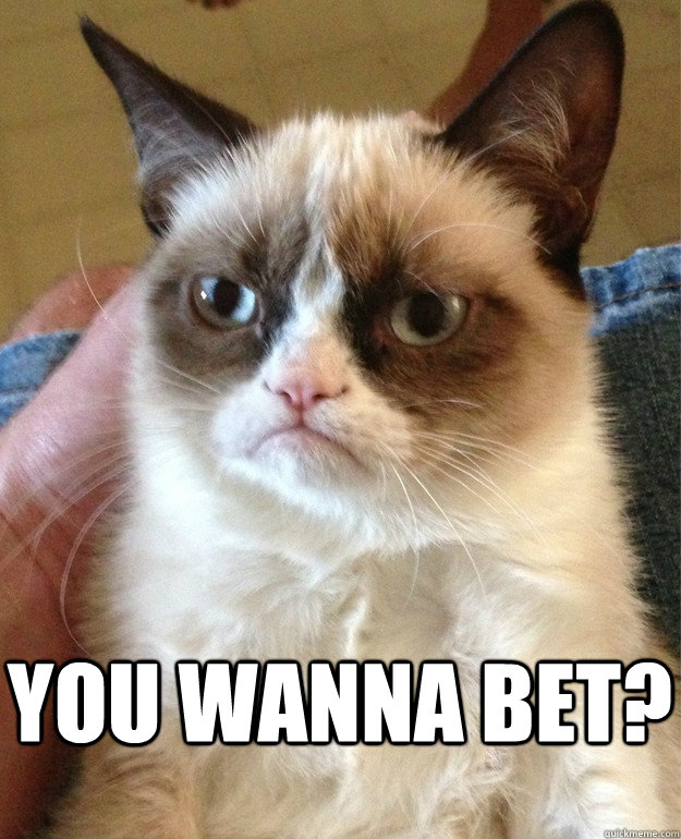  You wanna bet? -  You wanna bet?  Misc