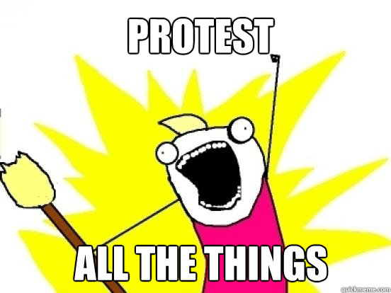 Protest ALL the things - Protest ALL the things  X All The Things