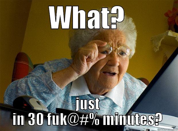 WHAT? JUST IN 30 FUK@#% MINUTES? Grandma finds the Internet