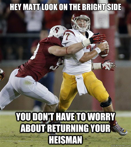 Hey Matt Look on the Bright Side you don't have to worry about returning your heisman - Hey Matt Look on the Bright Side you don't have to worry about returning your heisman  Barkley sucks
