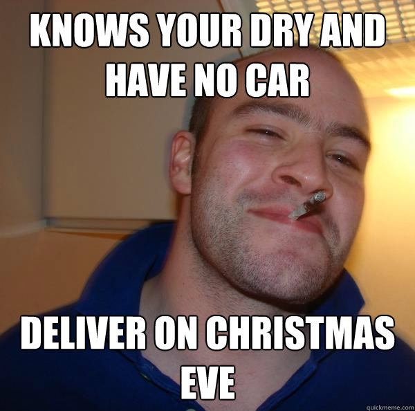 knows-your-dry-and-have-no-car-deliver-on-christmas-eve-misc-quickmeme