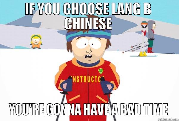 IF YOU CHOOSE LANG B CHINESE YOU'RE GONNA HAVE A BAD TIME Super Cool Ski Instructor