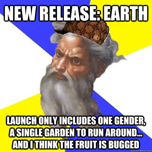 NEW RELEASE: EARTH Launch only includes one gender, a single garden to run around... and I think the fruit is bugged  Scumbag God