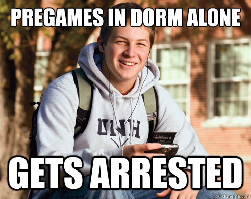 Pregames in dorm alone gets arrested  College freshmen