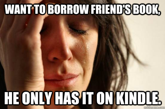 Want to borrow friend's book, He only has it on kindle.  beta fwp