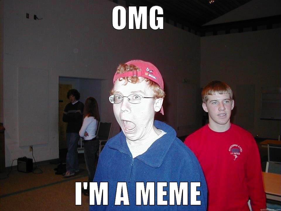 OMG I'M A MEME Misc