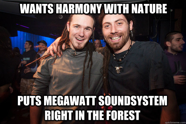 WANTS HARMONY WITH NATURE PUTS MEGAWATT SOUNDSYSTEM RIGHT IN THE FOREST  Cool Psytrance Bros