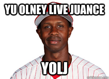 YU Olney Live Juance YOLJ - YU Olney Live Juance YOLJ  Juan pierre