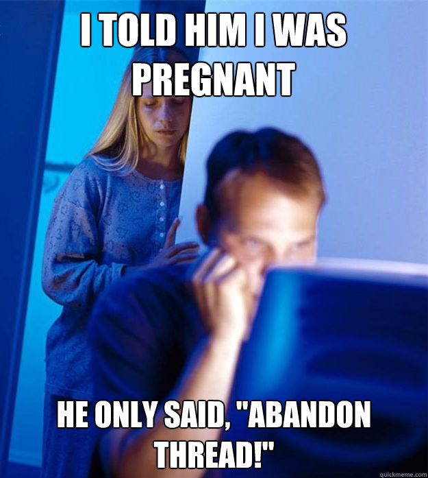 I told him I was pregnant He only said, 