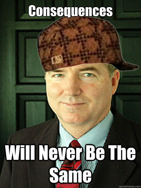 Consequences Will Never Be The Same - Consequences Will Never Be The Same  Scumbag Judge William Adams