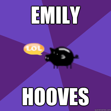 emily hooves - emily hooves  PGSMST Pig
